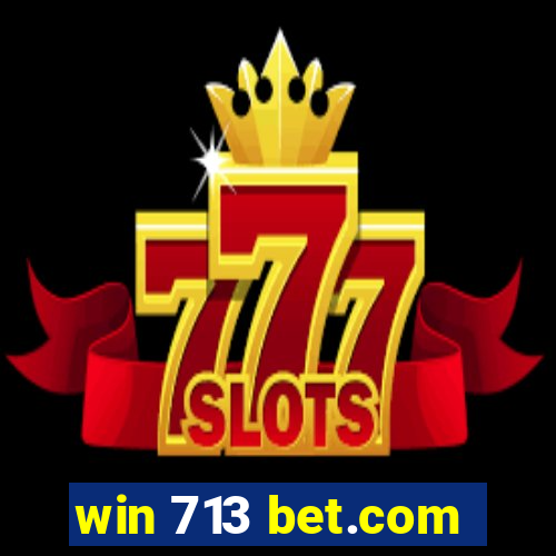 win 713 bet.com